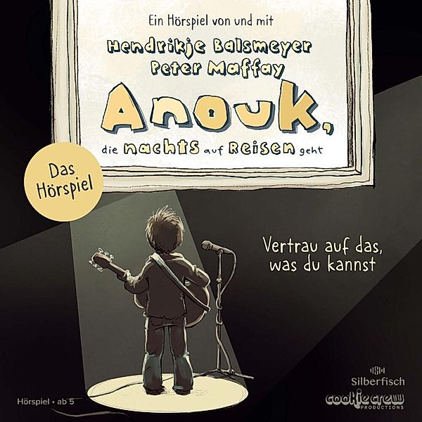 Anouk, die nachts auf Reisen geht. Vertrau auf das, was du kannst - Das Hörspiel,1 Audio-CD, Hendrikje Balsmeyer, Peter Maffay