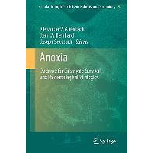 Anoxia / Cellular Origin, Life in Extreme Habitats and Astrobiology Bd.21, Joseph Seckbach