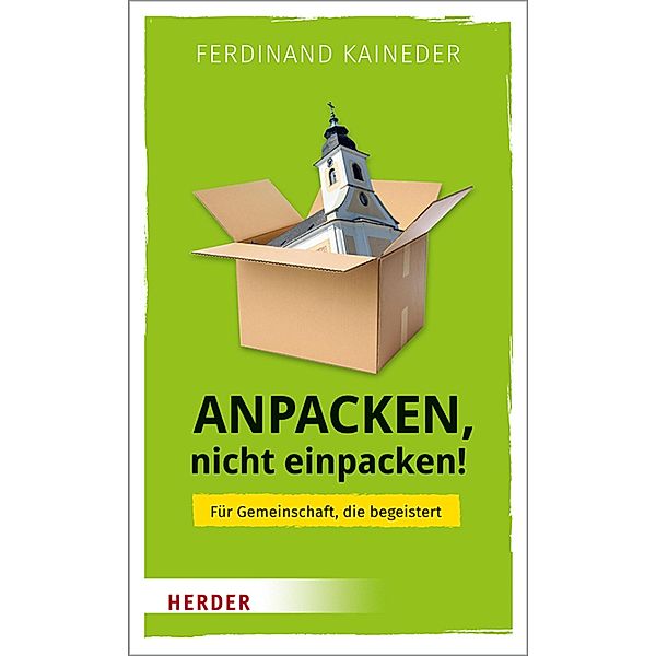 Anpacken, nicht einpacken!, Ferdinand Kaineder