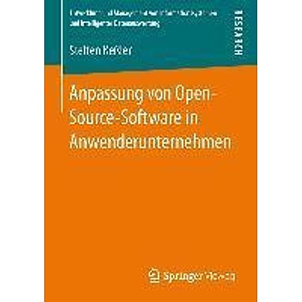 Anpassung von Open-Source-Software in Anwenderunternehmen / Entwicklung und Management von Informationssystemen und intelligenter Datenauswertung, Steffen Keßler