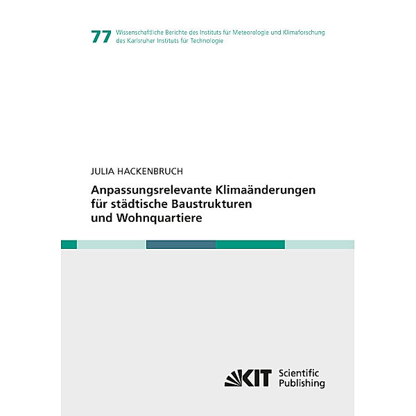 Anpassungsrelevante Klimaänderungen für städtische Baustrukturen und Wohnquartiere, Julia Hackenbruch