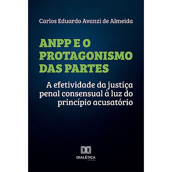 ANPP e o Protagonismo das Partes, Carlos Eduardo Avanzi de Almeida