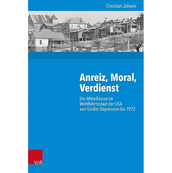 Anreiz, Moral, Verdienst / Kritische Studien zur Geschichtswissenschaft, Christian Johann