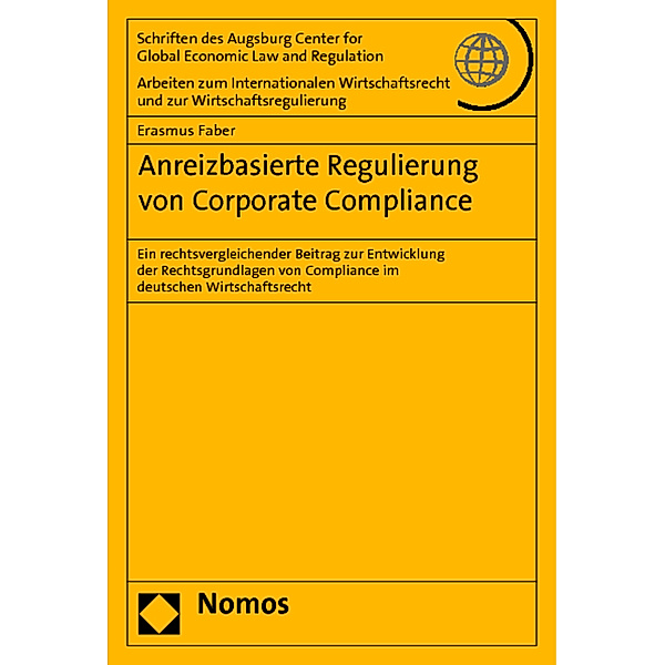 Anreizbasierte Regulierung von Corporate Compliance, Erasmus Faber