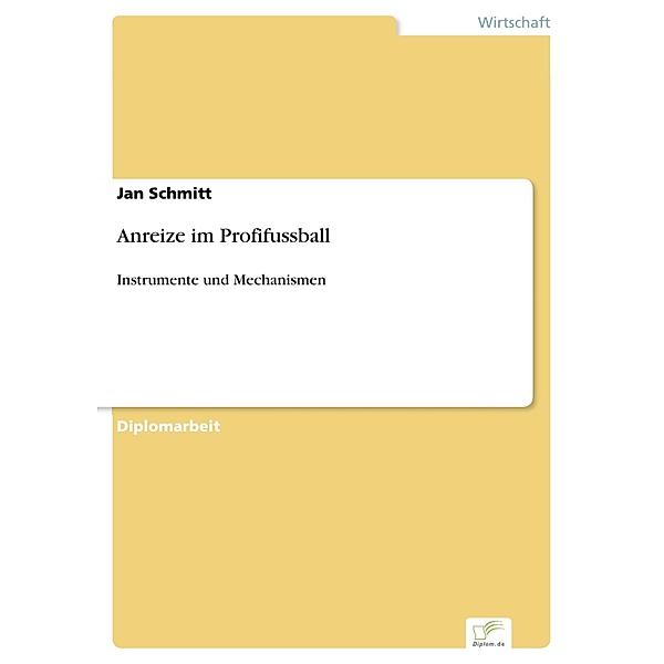 Anreize im Profifussball, Jan Schmitt