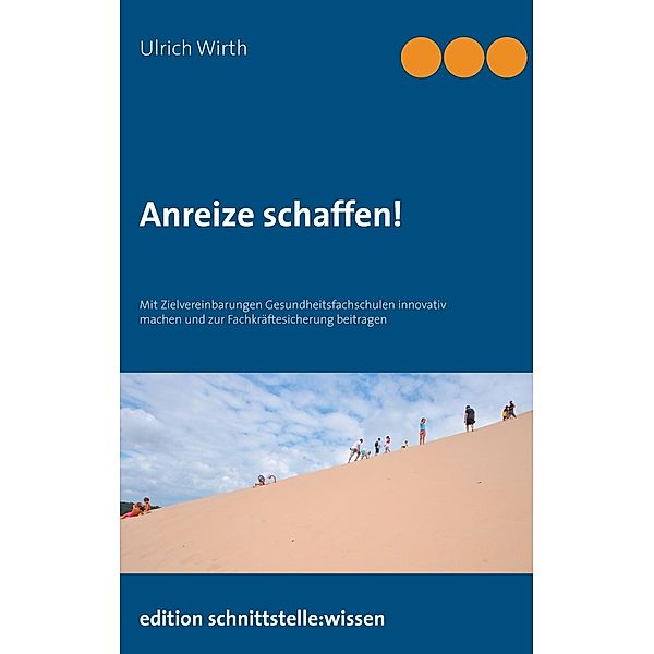 Anreize schaffen!, Ulrich Wirth