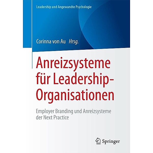 Anreizsysteme für Leadership-Organisationen / Leadership und Angewandte Psychologie
