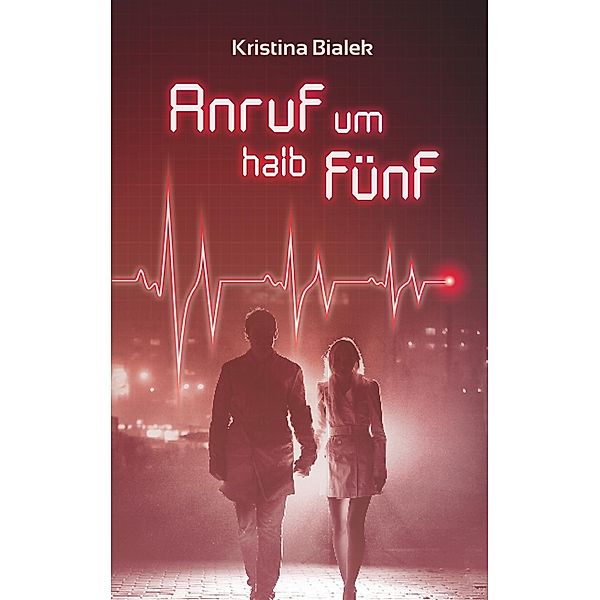 Anruf um halb fünf, Kristina Bialek