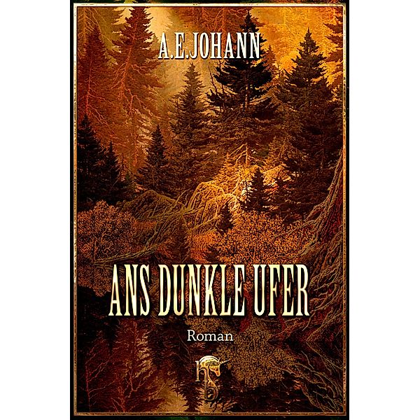 Ans dunkle Ufer, A. E. Johann