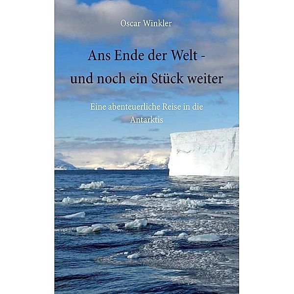 Ans Ende der Welt - und noch ein Stück weiter, Oscar Winkler