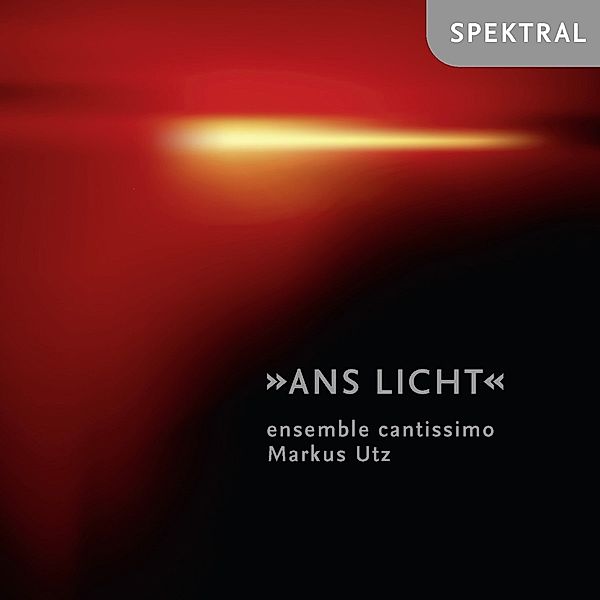 Ans Licht-Chormusik, Utz, Ensemble Cantissimo
