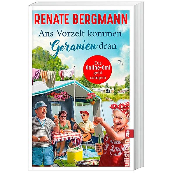 Ans Vorzelt kommen Geranien dran / Online-Omi Bd.14, Renate Bergmann