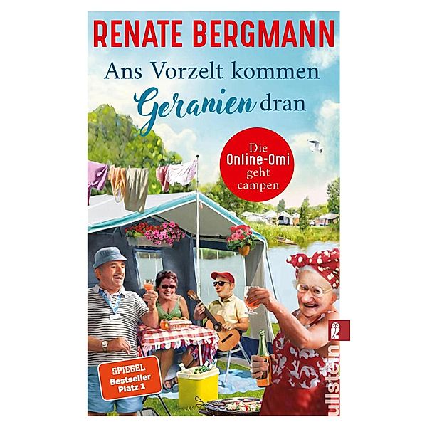 Ans Vorzelt kommen Geranien dran / Online-Omi Bd.14, Renate Bergmann