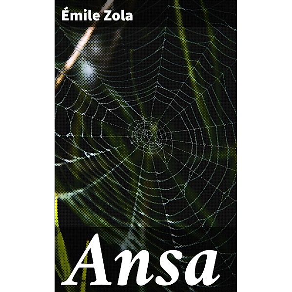 Ansa, Émile Zola