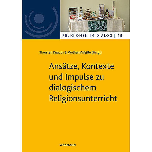 Ansätze, Kontexte und Impulse zu dialogischem Religionsunterricht