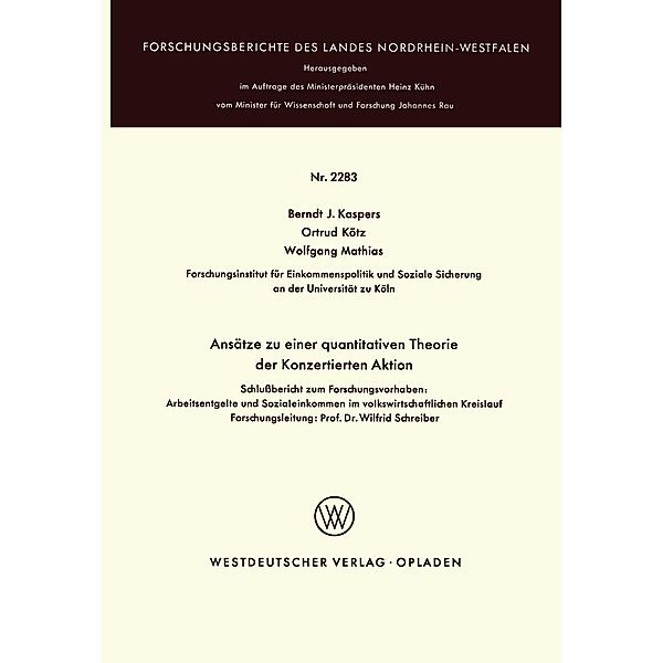 Ansätze zu einer quantitativen Theorie der Konzertierten Aktion / Forschungsberichte des Landes Nordrhein-Westfalen, Berndt J. Kaspers