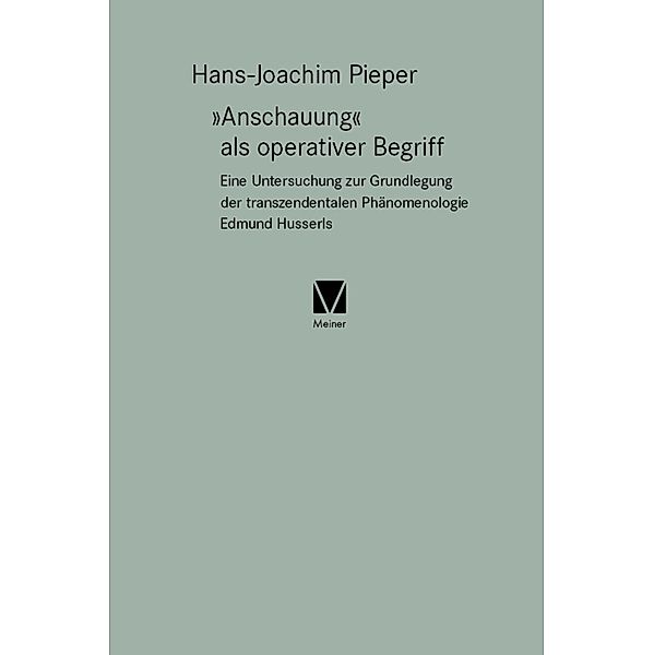 »Anschauung« als operativer Begriff / Paradeigmata Bd.14, Hans-Joachim Pieper