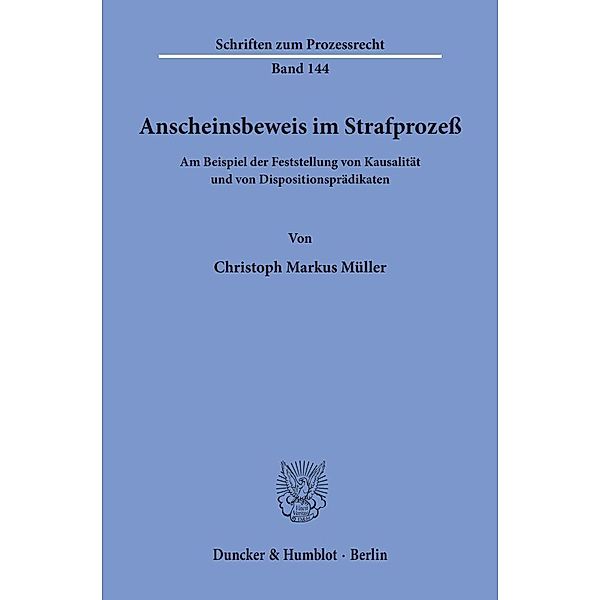 Anscheinsbeweis im Strafprozess, Christoph Markus Müller