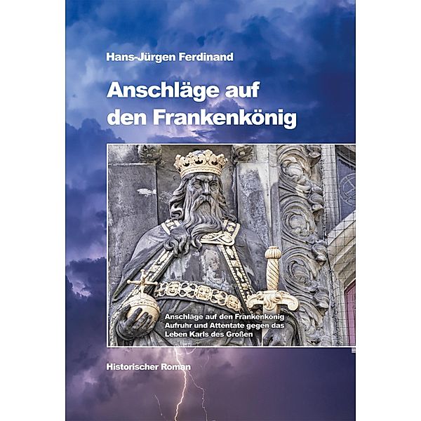 Anschläge auf den Frankenkönig, Hans-Jürgen Ferdinand