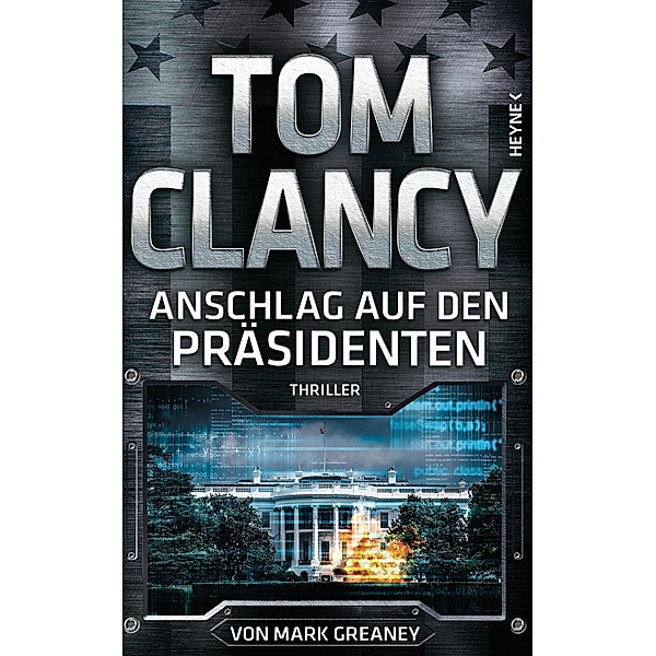 Anschlag auf den Präsidenten / Jack Ryan Bd.22, Tom Clancy, Mark Greaney