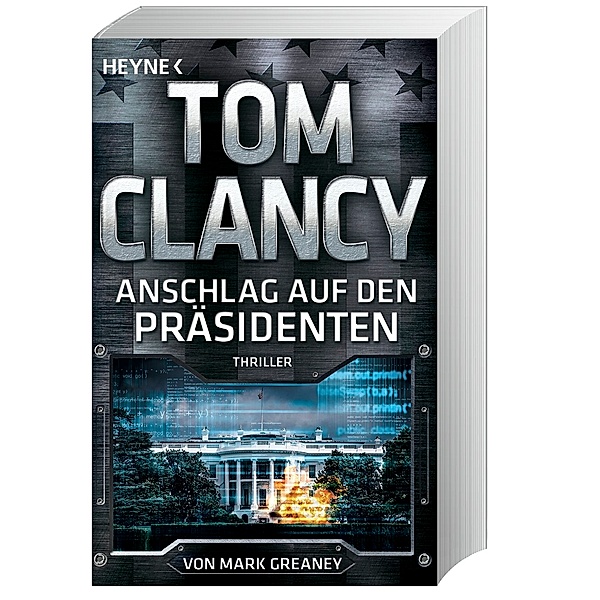 Anschlag auf den Präsidenten / Jack Ryan Bd.22, Tom Clancy, Mark Greaney