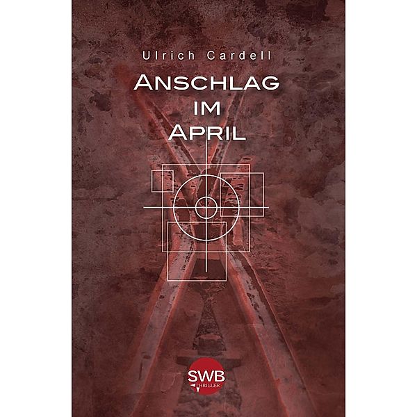 Anschlag im April, Ulrich Cardell