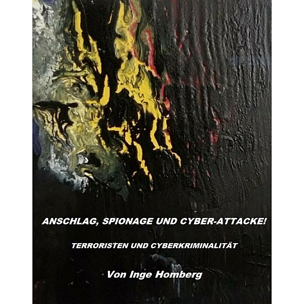 Anschlag, Spionage und Cyber-Attacke!, Inge Homberg