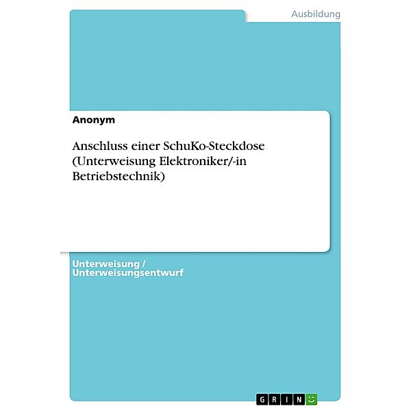 Anschluss einer SchuKo-Steckdose (Unterweisung Elektroniker/-in Betriebstechnik)