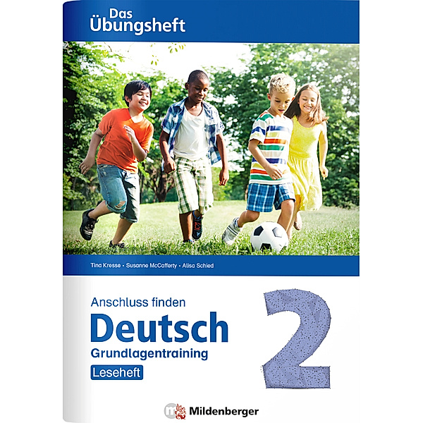 Anschluss finden Deutsch - Das Übungsheft / Grundlagentraining Klasse 2 - Leseheft, Tina Kresse, Susanne McCafferty, Alisa Schied