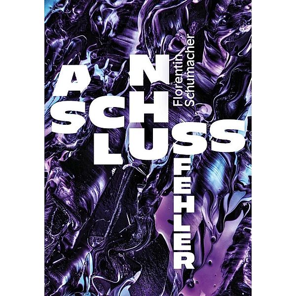 Anschlussfehler, Florentin Schumacher