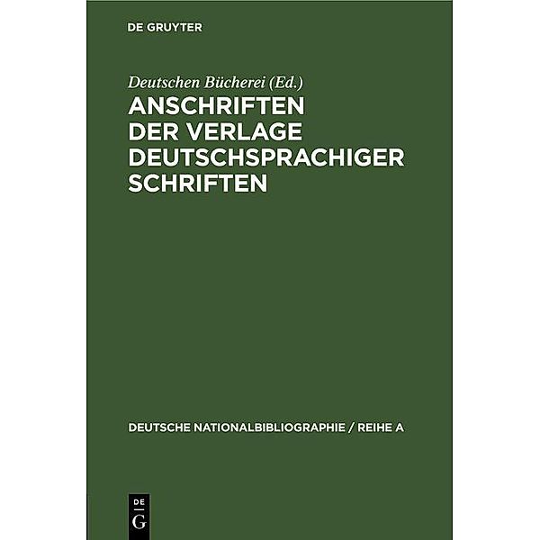 Anschriften der Verlage deutschsprachiger Schriften / Deutsche Nationalbibliographie / Reihe A Bd.Jg. 1953