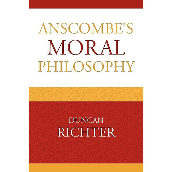 Anscombe's Moral Philosophy, Duncan Richter