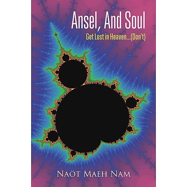 Ansel, And Soul, Naöt Maeh Nam