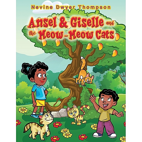 Ansel & Giselle and the Meow-Meow Cats, Nevine Dwyer Thompson