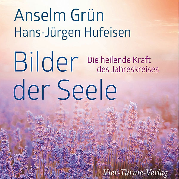 Anselm Grün HÖREN - Bilder der Seele, Anselm Grün