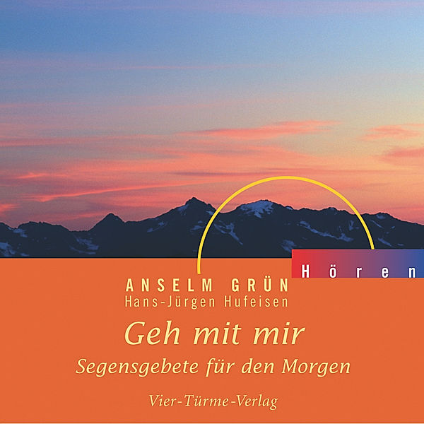 Anselm Grün HÖREN - Geh mit mir, Anselm Grün