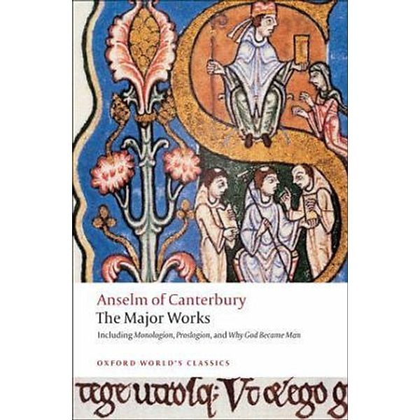 Anselm of Canterbury: The Major Works, Anselm von Canterbury