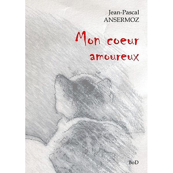 Ansermoz, J: Mon coeur amoureux, Jean-Pascal Ansermoz