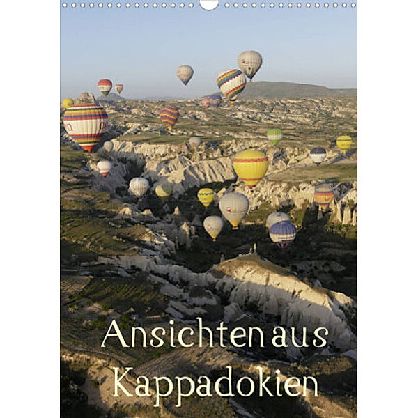 Ansichten aus Kappadokien (Wandkalender 2022 DIN A3 hoch), Roland Irlenbusch