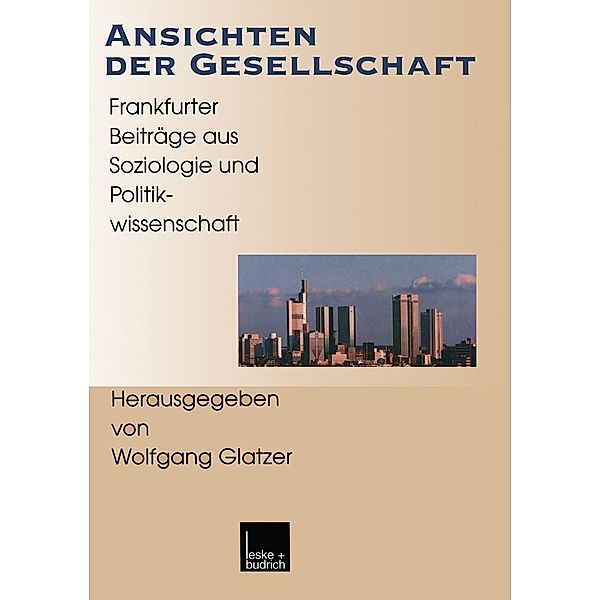 Ansichten der Gesellschaft / Gegenwartskunde - Sonderheft Bd.11