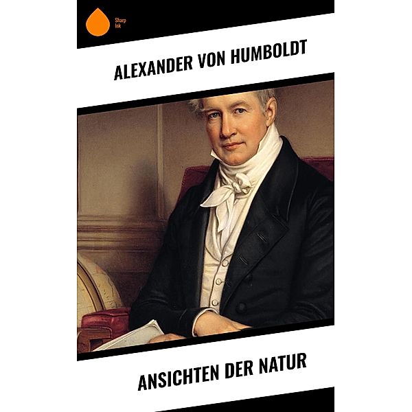 Ansichten der Natur, Alexander von Humboldt