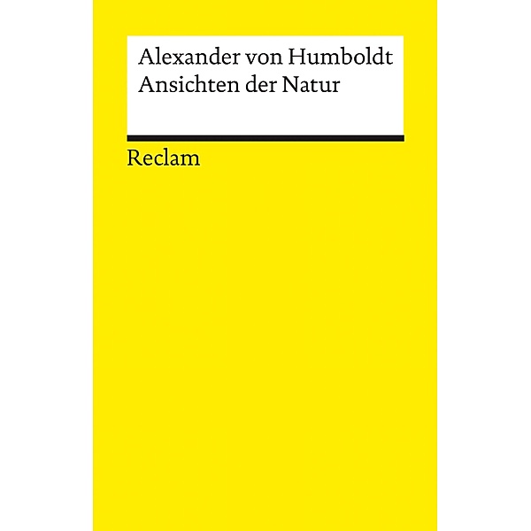Ansichten der Natur / Reclams Universal-Bibliothek, Alexander von Humboldt