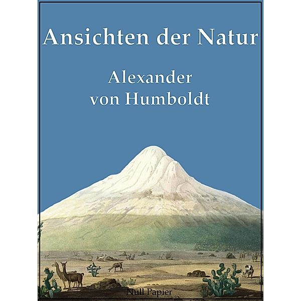 Ansichten der Natur / Sachbücher bei Null Papier, Alexander von Humboldt