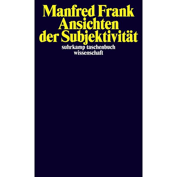 Ansichten der Subjektivität, Manfred Frank