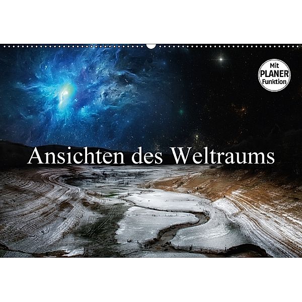 Ansichten des Weltraums (Wandkalender 2018 DIN A2 quer) Dieser erfolgreiche Kalender wurde dieses Jahr mit gleichen Bild, Alain Gaymard