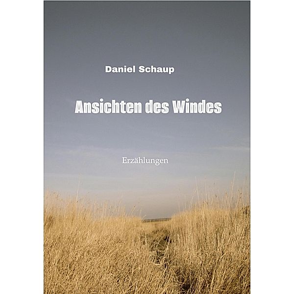 Ansichten des Windes, Daniel Schaup