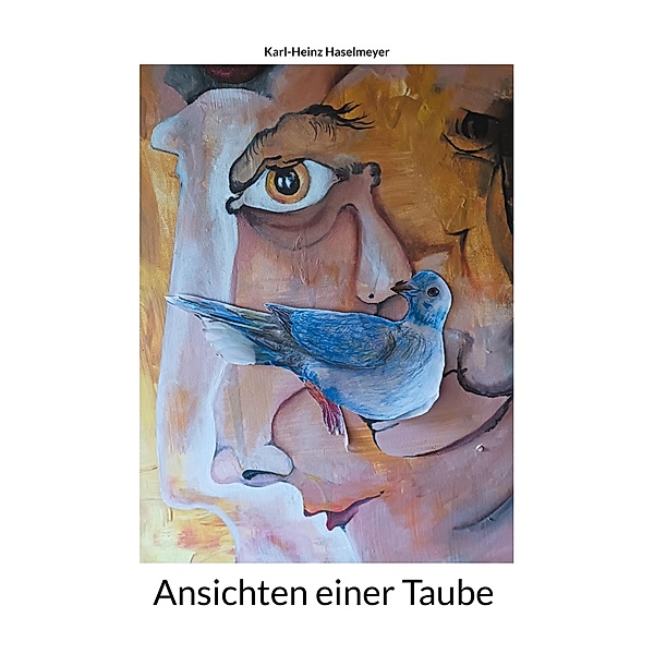 Ansichten einer Taube, Karl-Heinz Haselmeyer