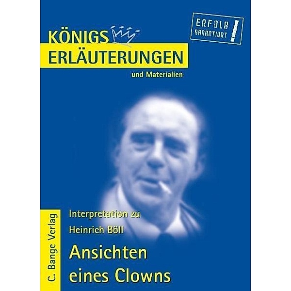 Ansichten eines Clowns von Heinrich Böll. Textanalyse und Interpretation., Heinrich Böll