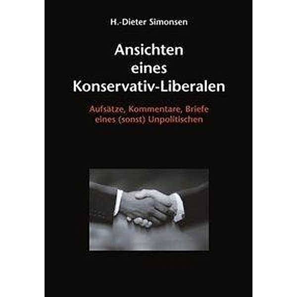 Ansichten eines Konservativ-Liberalen, H. -Dieter Simonsen
