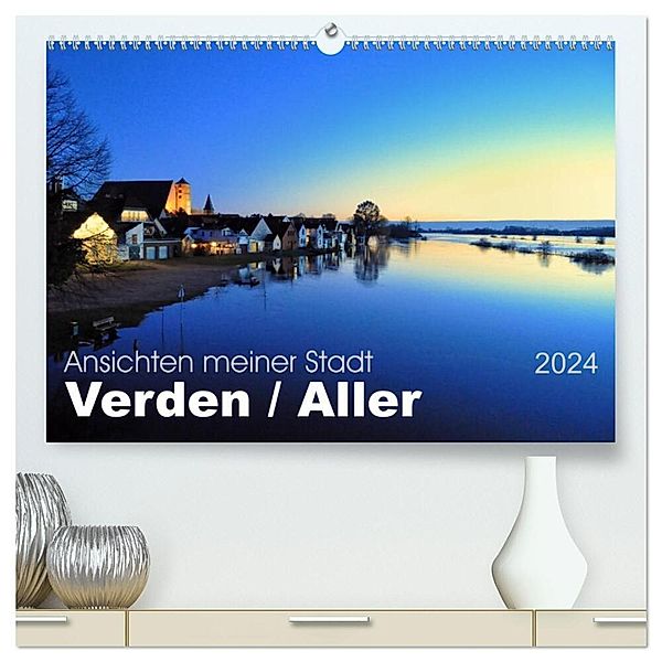 Ansichten meiner Stadt - Verden Aller (hochwertiger Premium Wandkalender 2024 DIN A2 quer), Kunstdruck in Hochglanz, Uwe Bade